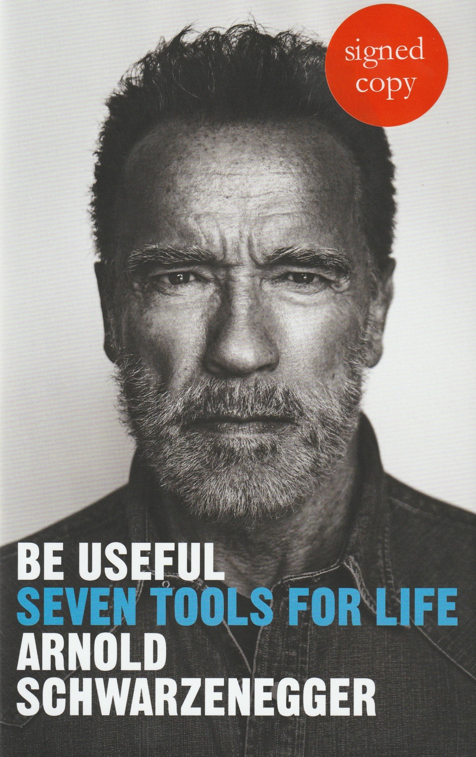 Arnold Schwarzenegger signed book - Be Useful - action movie icon